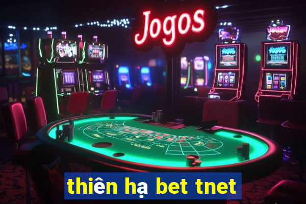 thiên hạ bet tnet