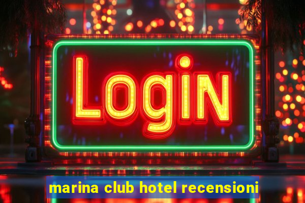 marina club hotel recensioni