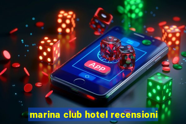 marina club hotel recensioni