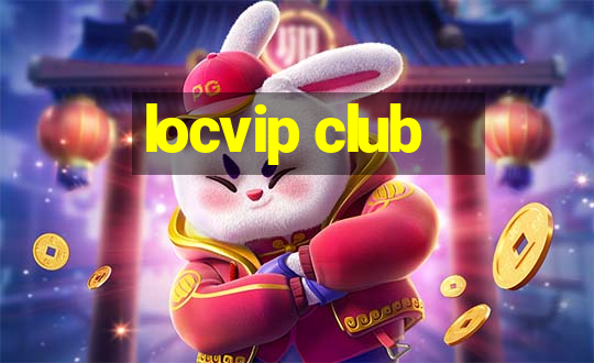 locvip club