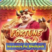 insurance for blackjack