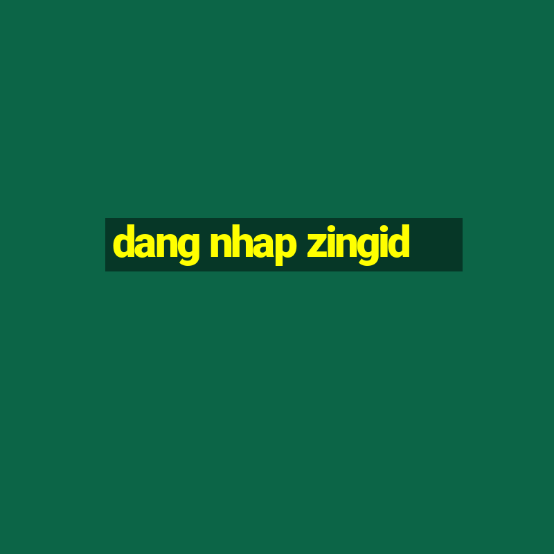 dang nhap zingid