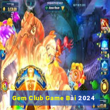 Gem Club Game Bài 2024