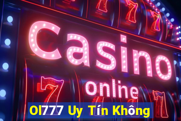 Ol777 Uy Tín Không