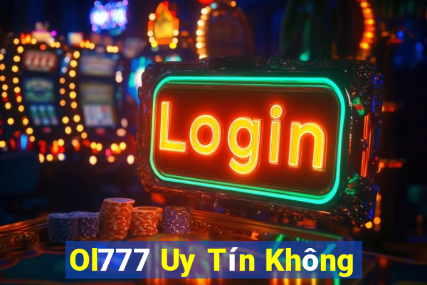 Ol777 Uy Tín Không