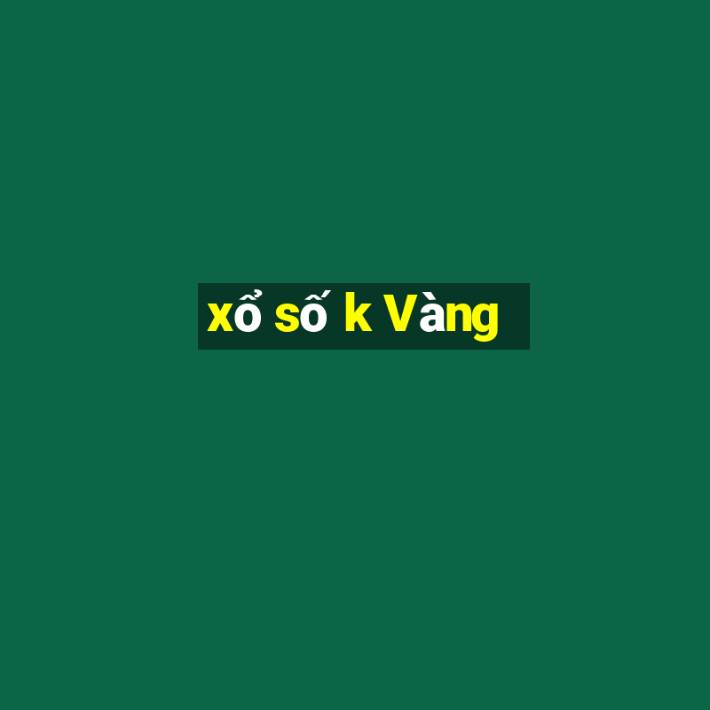 xổ số k Vàng