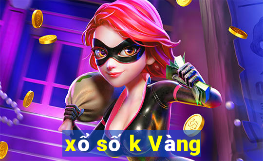 xổ số k Vàng