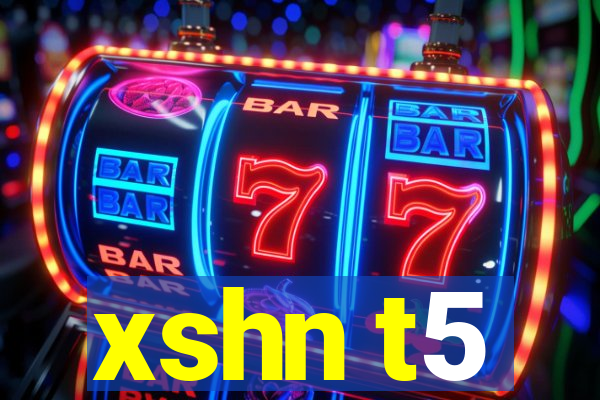 xshn t5