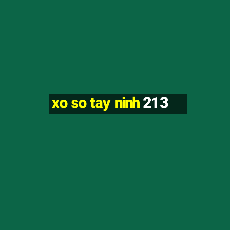 xo so tay ninh 21 3