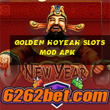 golden hoyeah slots mod apk