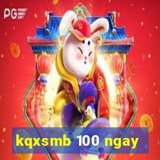 kqxsmb 100 ngay