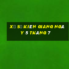 xổ số kiên giang ngày 5 tháng 7