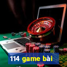 114 game bài