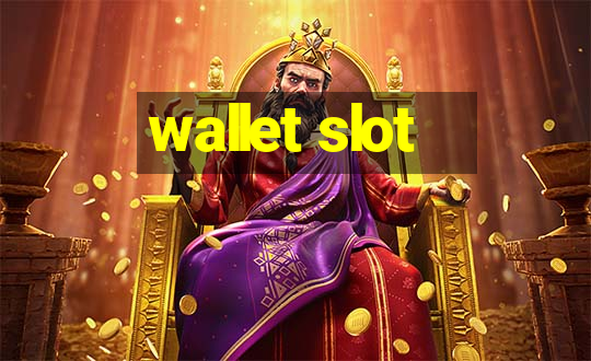 wallet slot