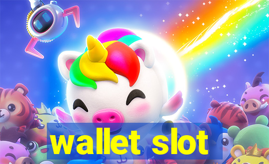 wallet slot