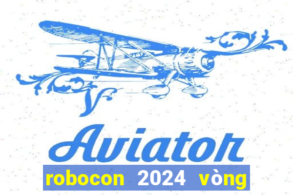 robocon 2024 vòng loại phía bắc