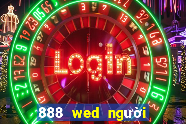 888 wed người thật 888zr