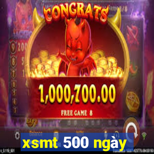 xsmt 500 ngày