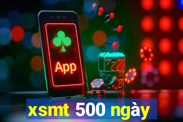 xsmt 500 ngày