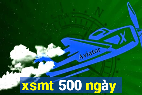 xsmt 500 ngày