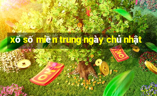 xổ số miền trung ngày chủ nhật