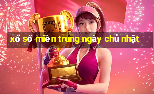 xổ số miền trung ngày chủ nhật