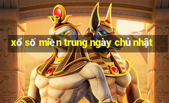 xổ số miền trung ngày chủ nhật