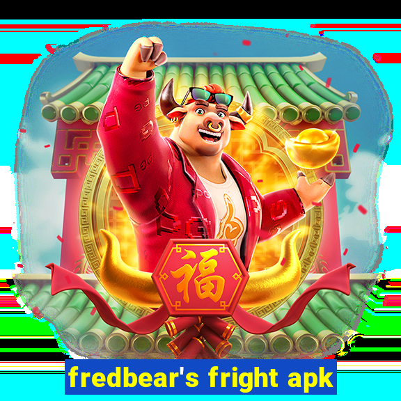 fredbear's fright apk