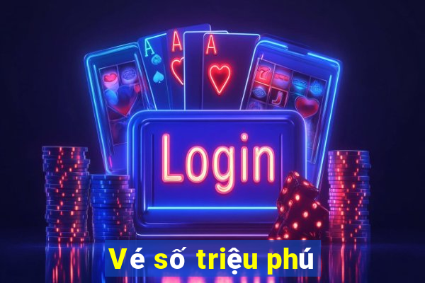 Vé số triệu phú