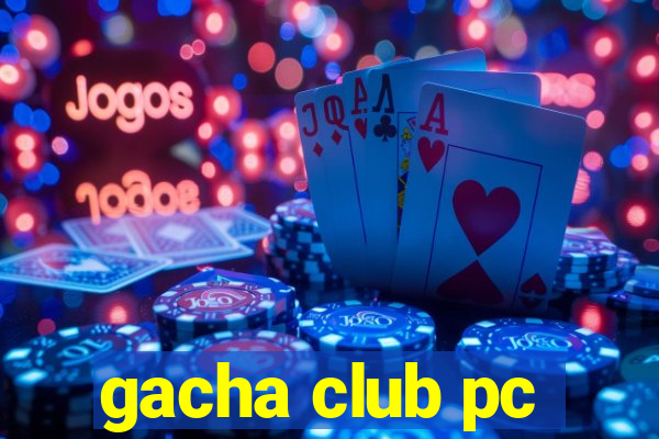 gacha club pc