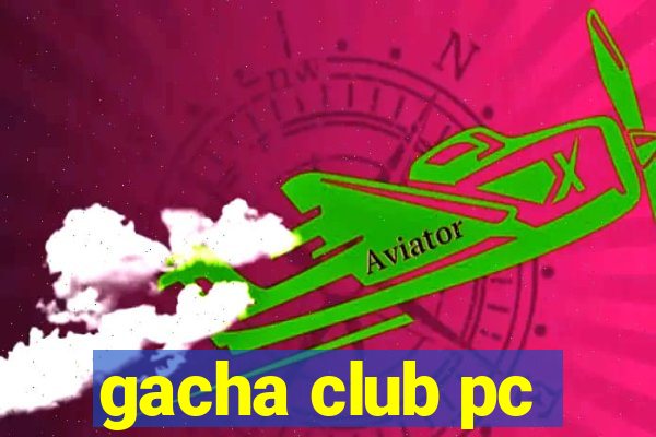 gacha club pc