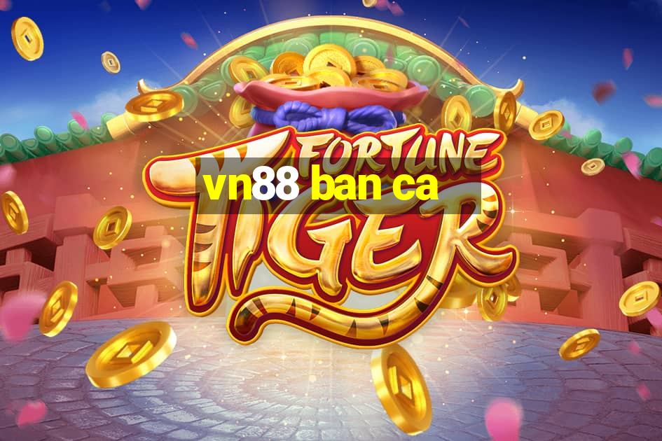 vn88 ban ca