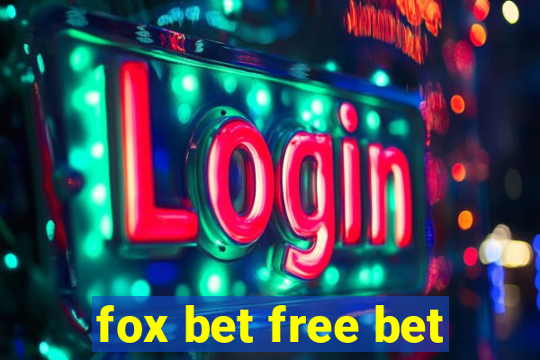 fox bet free bet