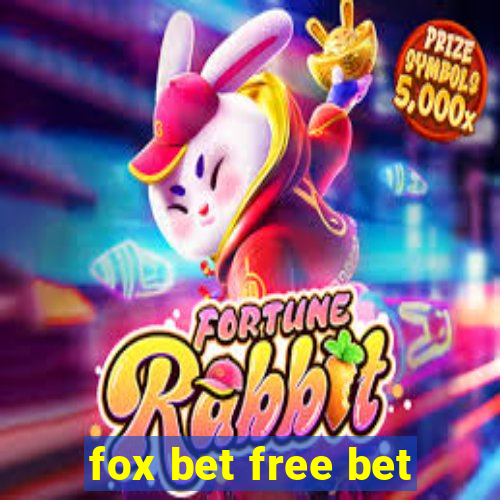 fox bet free bet