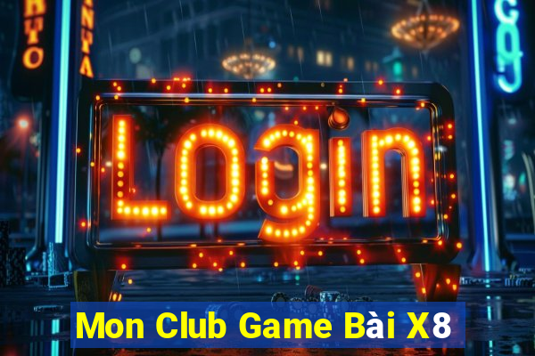 Mon Club Game Bài X8