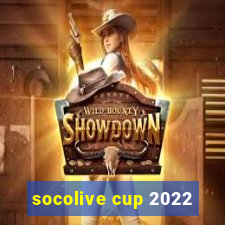 socolive cup 2022