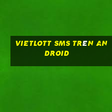 vietlott sms trên android