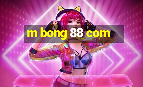 m bong 88 com