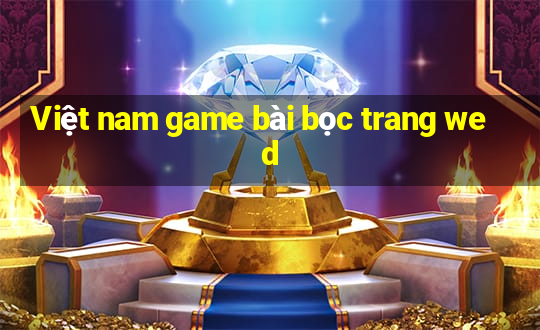 Việt nam game bài bọc trang wed