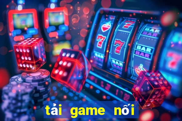 tai game noi trai cay