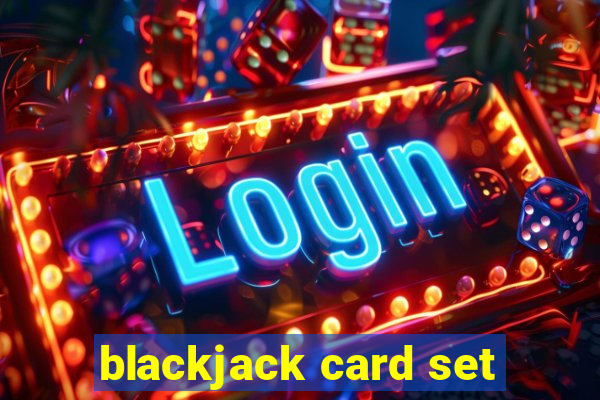 blackjack card set