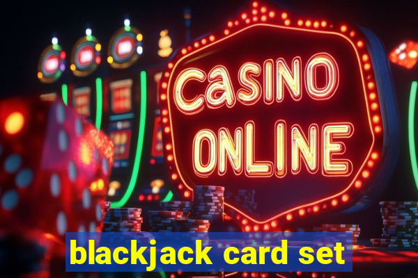 blackjack card set