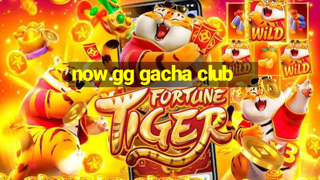 now.gg gacha club