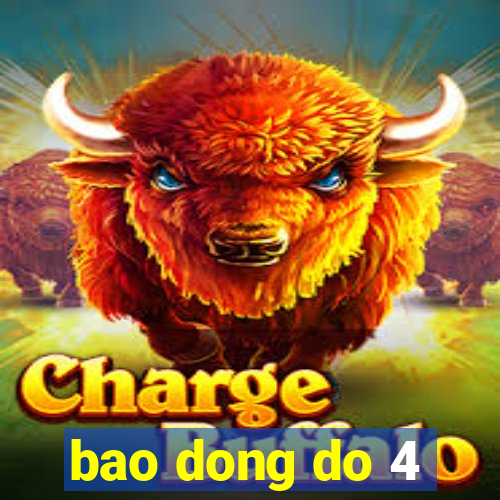 bao dong do 4