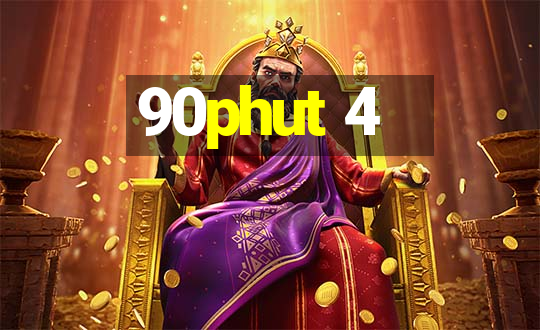 90phut 4