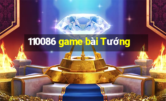 110086 game bài Tướng