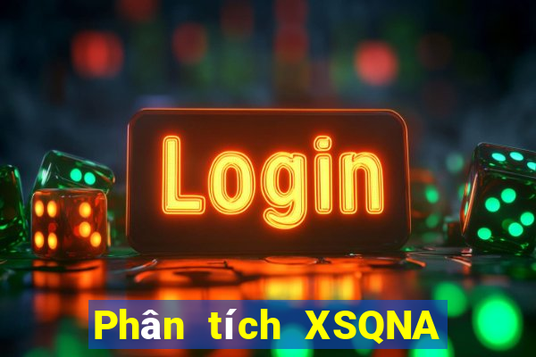 Phân tích XSQNA ngày 26