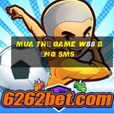 mua thẻ game w88 bằng sms