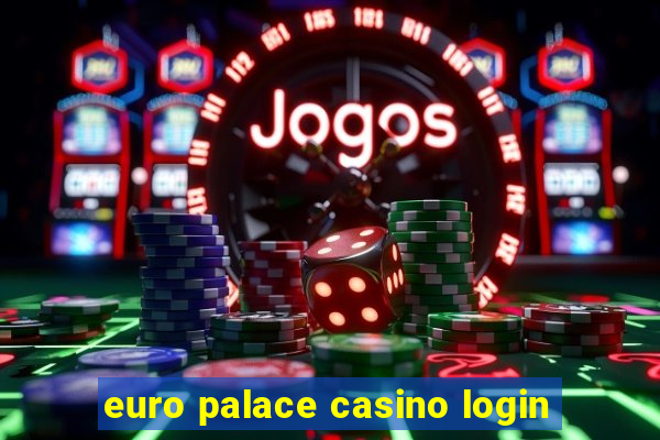 euro palace casino login