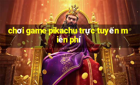 chơi game pikachu trực tuyến miễn phí